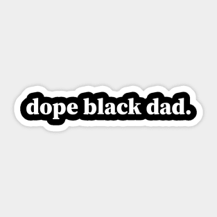 Dope Black Dad, Black Dad, Black Father Sticker